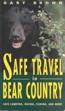 Cover of: Safe travel in bear country