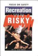 Cover of: Recreation can be risky