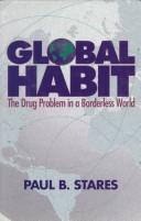 Cover of: Global habit by Paul B. Stares