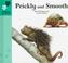Cover of: Prickly and smooth