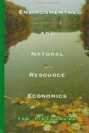 Cover of: Environmental and natural resource economics by Tom Tietenberg