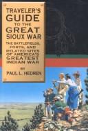 Cover of: Traveler's guide to the Great Sioux War by Paul L. Hedren