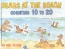 Cover of: Bears at the beach: counting 10 to 20