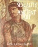 Cover of: Sexuality in ancient art: Near East, Egypt, Greece, and Italy