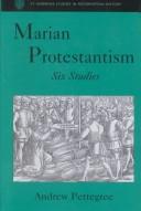 Cover of: Marian Protestantism: six studies