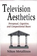 Cover of: Television aesthetics by Nikos Metallinos