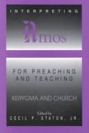 Cover of: Interpreting Amos for preaching and teaching | 