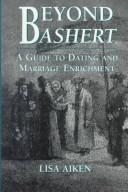 Cover of: Beyond bashert: a guide to dating and marriage enrichment