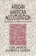 Cover of: African American acculturation by Hope Landrine