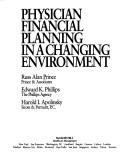 Cover of: Physician financial planning in a changing environment by Russ Alan Prince