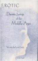 Cover of: Erotic dawn-songs of the Middle Ages by Gale Sigal