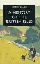 Cover of: A history of the British Isles by Jeremy Black