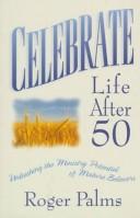 Cover of: Celebrate life after 50