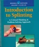 Cover of: Introduction to splinting: a critical-thinking & problem-solving approach