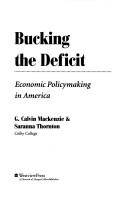 Cover of: Bucking the deficit by G. Calvin Mackenzie
