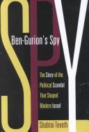 Cover of: Ben-Gurion's spy by Shabtai Teveth