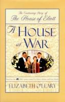 Cover of: A house at war by Elizabeth O'Leary