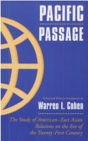 Cover of: Pacific passage by edited, and with an introduction by Warren I. Cohen.