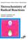 Cover of: Stereochemistry of radical reactions