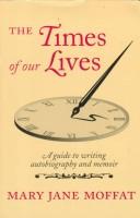 The times of our lives by Mary Jane Moffat