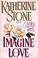Cover of: Imagine love