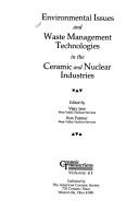 Cover of: Environmental issues and waste management technologies in the ceramic and nuclear industries