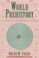 Cover of: World prehistory by Brian M. Fagan