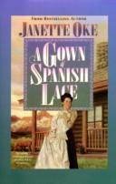 Cover of: A gown of Spanish lace by Janette Oke