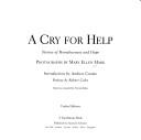 Cover of: A cry for help by Mary Ellen Mark