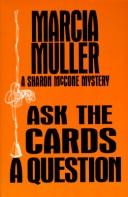 Cover of: Ask the cards a question | Marcia Muller