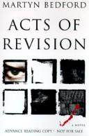 Cover of: Acts of revision by Martyn Bedford