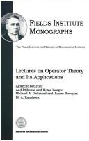 Cover of: Lectures on operator theory and its applications: Albrecht Böttcher ... [et al.] ; Peter Lancaster, editor.