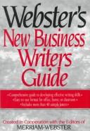 Cover of: Webster's new business writers guide