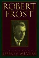 Cover of: Robert Frost by Jeffrey Meyers