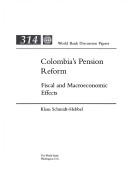 Cover of: Colombia's pension reform: fiscal and macroeconomic effects