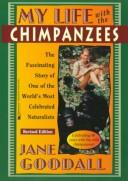 Cover of: My life with the chimpanzees by Jane Goodall