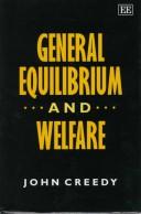 Cover of: General equilibrium and welfare by John Creedy