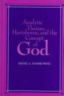 Analytic theism, Hartshorne, and the concept of God by Daniel A. Dombrowski