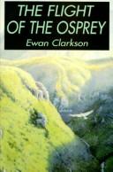 Cover of: The flight of the osprey