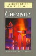 Cover of: A short guide to writing about chemistry