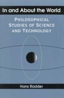 Cover of: In and about the world: philosophical studies of science and technology