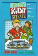 Cover of: Icky, squishy science | Sandra Markle