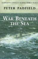 Cover of: War beneath the sea by Peter Padfield