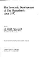 Cover of: The economic development of the Netherlands since 1870