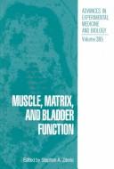 Cover of: Muscle, matrix, and bladder function by edited by Stephen A. Zderic.