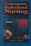 Cover of: Contemporary professional nursing by Joseph T. Catalano