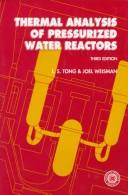 Cover of: Thermal analysis of pressurized water reactors by L. S. Tong