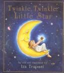 Cover of: Twinkle, twinkle, little star by Iza Trapani