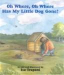 Cover of: Oh where, oh where has my little dog gone? by Iza Trapani