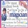 Cover of: The most excellent book of how to be a magician